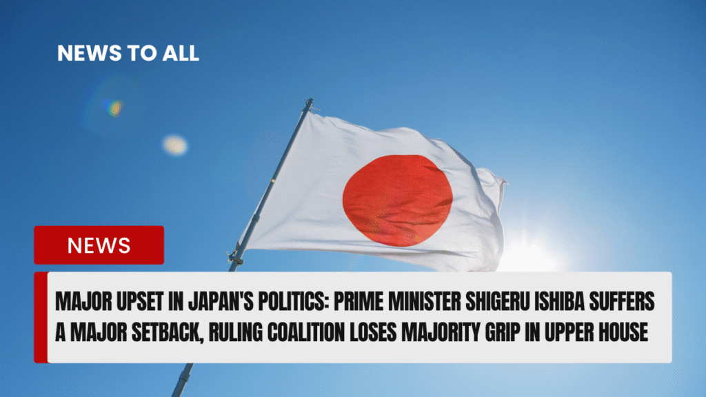Japan’s Political Shake-Up: Ruling Coalition Falls Short in 2025 Japan Upper House Election