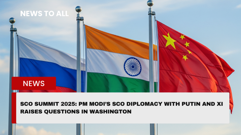SCO Summit 2025: PM Modi’s SCO Diplomacy with Putin and Xi Raises Questions in Washington